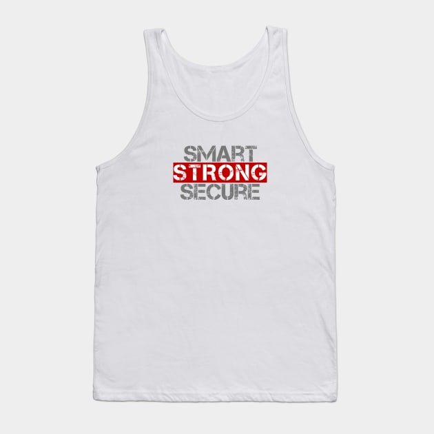 Smart Strong Secure Tank Top by NoLimitsMerch